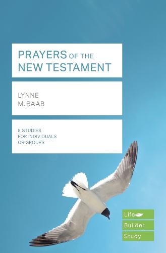 Prayers of the New Testament (Lifebuilder Study Guides)