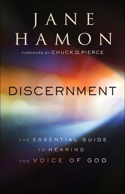 Discernment - The Essential Guide to Hearing the Voice of God