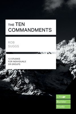 Ten Commandments (Lifebuilder Study Guides)