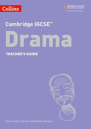 Cambridge IGCSEÂ™ Drama TeacherÂ’s Guide