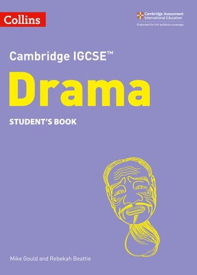 Cambridge IGCSEÂ™ Drama StudentÂ’s Book