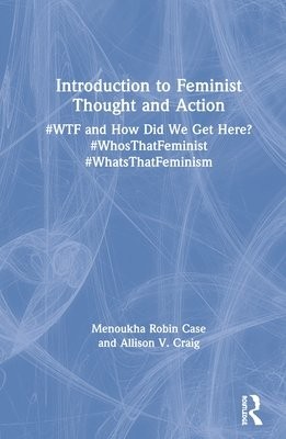 Introduction to Feminist Thought and Action