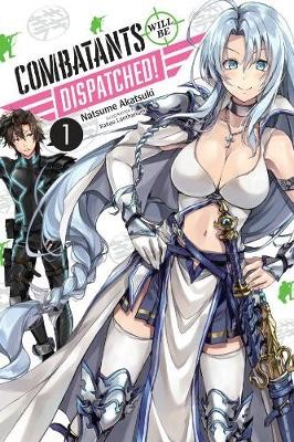Combatants Will be Dispatched!, Vol. 1 (manga)