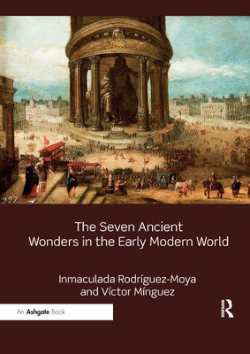 Seven Ancient Wonders in the Early Modern World