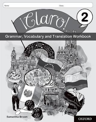 Claro! 2 Grammar, Vocabulary and Translation Workbook (Pack of 8)