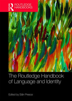 Routledge Handbook of Language and Identity