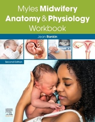 Myles Midwifery Anatomy a Physiology Workbook