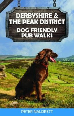 Derbyshire a the Peak District Dog Friendly Pub Walks