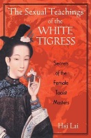 Sexual Teachings of the White Tigress