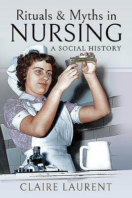 Rituals a Myths in Nursing
