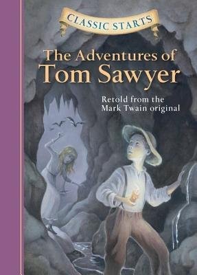 Classic StartsÂ®: The Adventures of Tom Sawyer