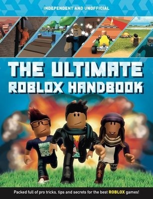 Ultimate Roblox Handbook (Independent a Unofficial)