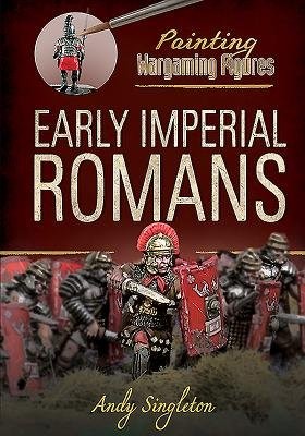 Painting Wargaming Figures: Early Imperial Romans