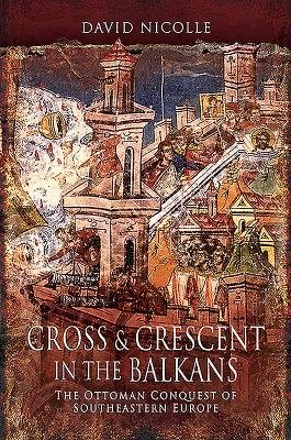 Cross a Crescent in the Balkans