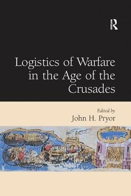 Logistics of Warfare in the Age of the Crusades