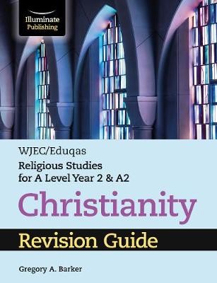 WJEC/Eduqas Religious Studies for A Level Year 2 a A2 - Christianity Revision Guide