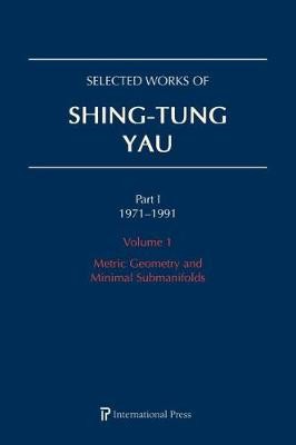 Selected Works of Shing-Tung Yau 1971-1991: Volume 1