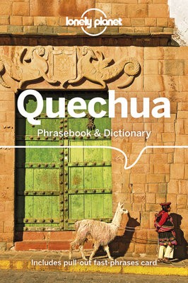 Lonely Planet Quechua Phrasebook a Dictionary
