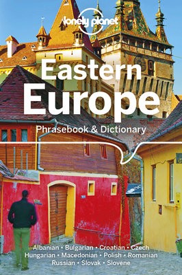 Lonely Planet Eastern Europe Phrasebook a Dictionary