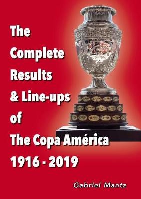 Complete Results a Line-ups of the Copa America 1916-2019