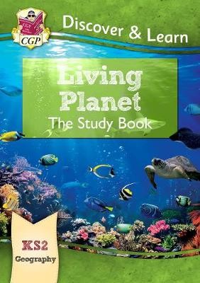 KS2 Geography Discover a Learn: Living Planet Study Book