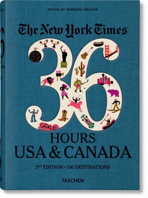 New York Times 36 Hours. USA a Canada. 3rd Edition