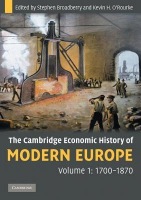 Cambridge Economic History of Modern Europe: Volume 1, 1700–1870