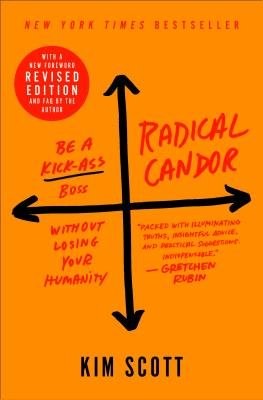 Radical Candor: Fully Revised a Updated Edition