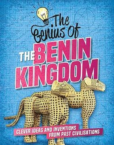 Genius of: The Benin Kingdom