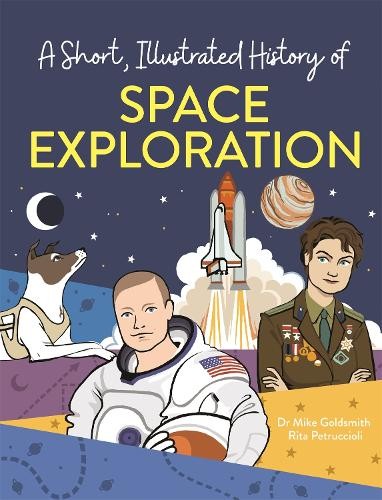 Short, Illustrated History ofÂ… Space Exploration