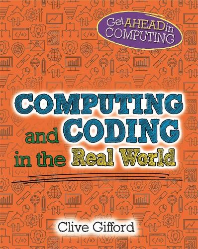 Get Ahead in Computing: Computing and Coding in the Real World