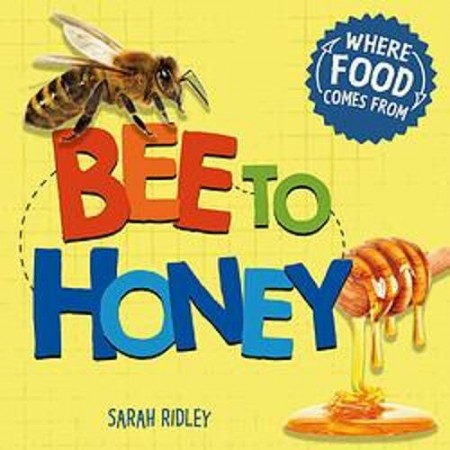 Where Food Comes From: Bee to Honey