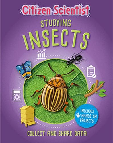 Citizen Scientist: Studying Insects