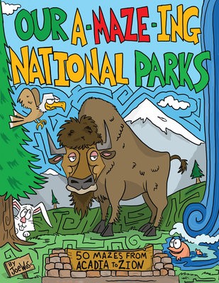 Our A-Maze-ing National Parks