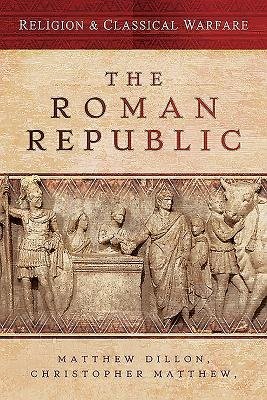 Religion a Classical Warfare: The Roman Republic