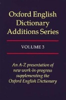 Oxford English Dictionary Additions Series: Volume 3