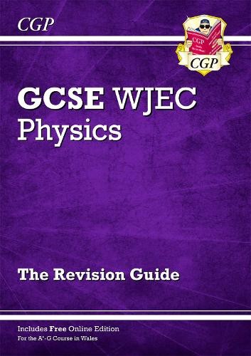 WJEC GCSE Physics Revision Guide (with Online Edition)