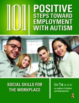 101 Positive Steps Toward Employment with Autism