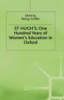 St Hugh's: One Hundred Years of Women's Education in Oxford