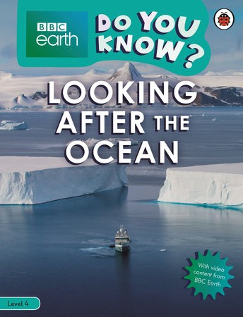 Do You Know? Level 4 Â– BBC Earth Looking After the Ocean