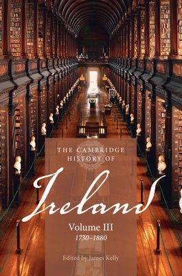 Cambridge History of Ireland: Volume 3, 1730–1880