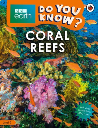 Do You Know? Level 2 – BBC Earth Coral Reefs