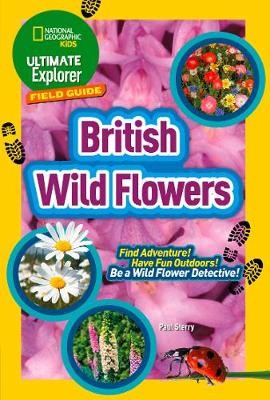 Ultimate Explorer Field Guides British Wild Flowers