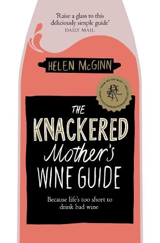 Knackered Mother's Wine Guide