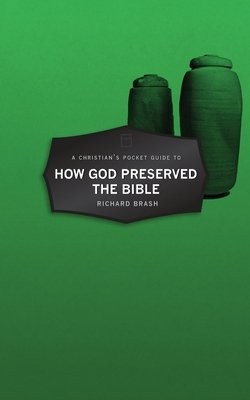 ChristianÂ’s Pocket Guide to How God Preserved the Bible