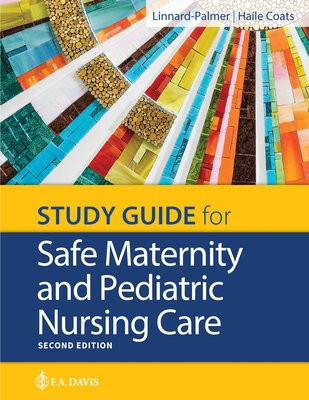 Study Guide for Safe Maternity a Pediatric Nursing Care