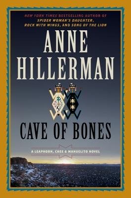 Cave of Bones: A Leaphorn, Chee a Manuelito Novel