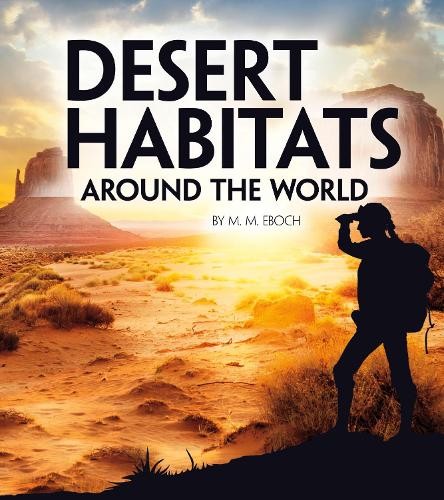 Desert Habitats Around the World