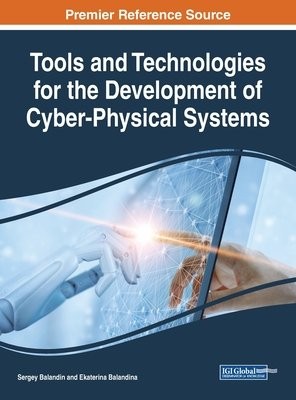 Tools and Technologies for the Development of Cyber-Physical Systems