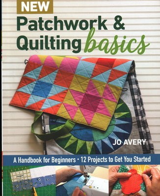 New Patchwork a Quilting Basics